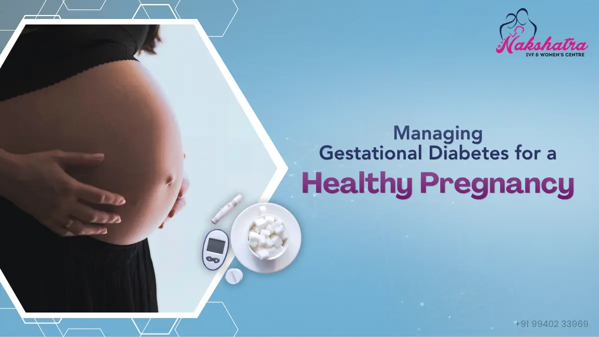Managing Gestational Diabetes for A Healthy Pregnancy