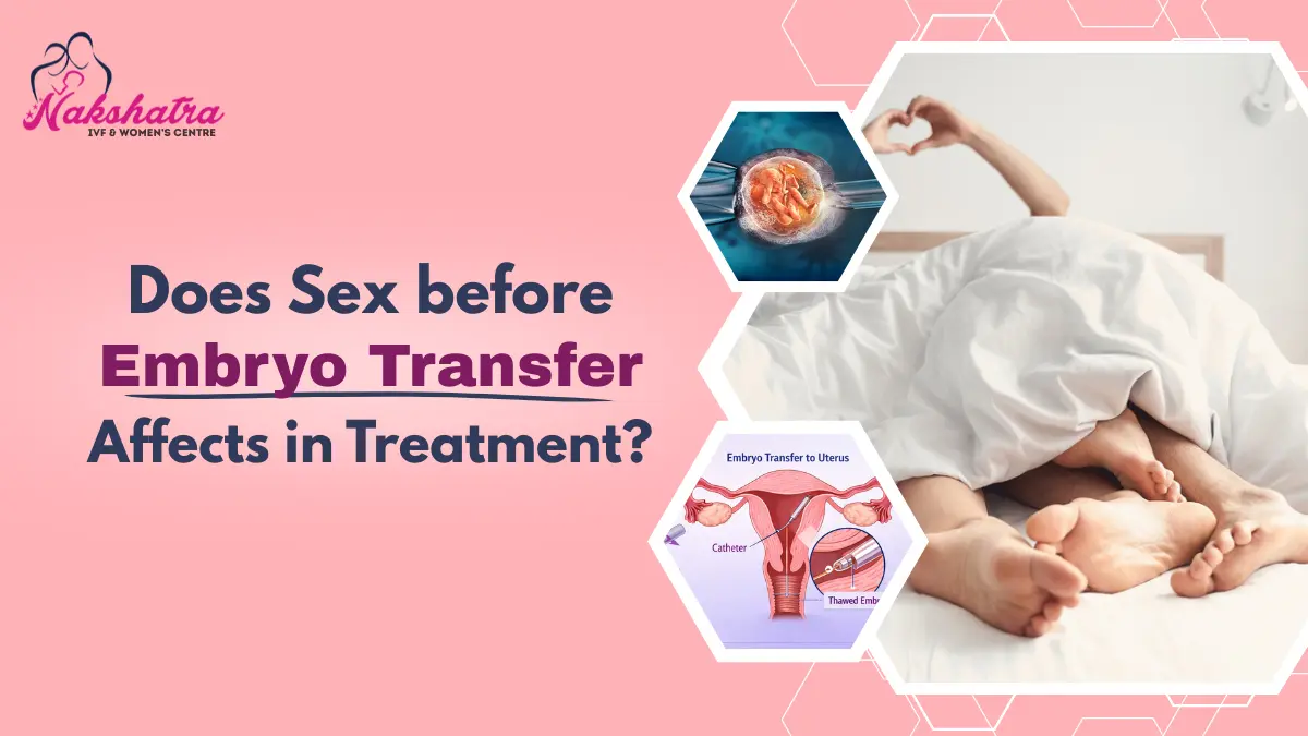 Sex Night Before Embryo Transfer: Safe or Unsafe