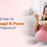 is-it-safe-to-eat-maggi-in-pregnancy