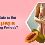 can-i-eat-papaya-during-my-period